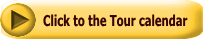 Click to the Tour calendar